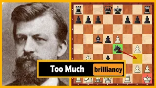 Too Much Brilliancy Concentrated In One Game Of Chess