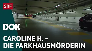 True Crime Zürich – Die Parkhausmörderin | Schweizer Kriminalfälle | Doku | SRF Dok