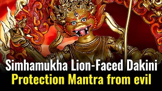 Simhamukha Lion-Faced Dakini Mantra — Chant for Protection from Evil, Obstacles, Danger