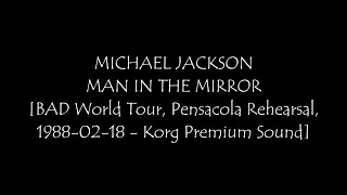 17. Man In The Mirror - MICHAEL JACKSON - BAD World Tour, Pensacola Rehearsal, 1988-02-18