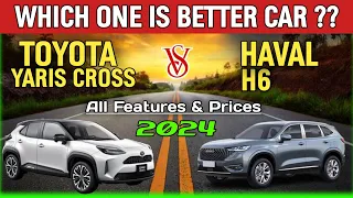 2024 Toyota Yaris Cross vs 2024 Haval H6 || Which one is better ? || Yaris vs Haval 2024 ||