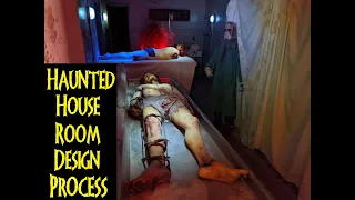Haunted House Room Design. The Creation Process For Ultimate Scares.
