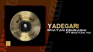 Shayan Eshraghi - Yadegari (feat. Shayan Yo) | OFFICIAL TRACK