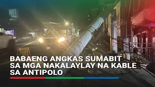 Babaeng angkas sugatan matapos sumabit sa mga nakalaylay na kable sa Antipolo