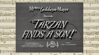 Tarzan Finds A Son! - Titles & SFX Suite (1939 - David Snell)