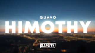 Quavo - Himothy (Lyrics)