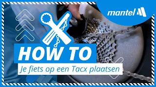 HOE PLAATS JE EEN FIETS OP EEN TACX FIETSTRAINER? [Mantel How-to]