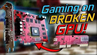 Can you GAME on a BROKEN Graphics Card?!?