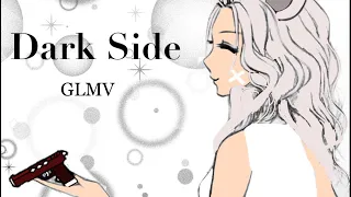 Darkside |GLMV| Laila's backstory