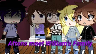 Aftons meet William's Family {My AU} (read description) part 1