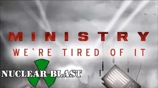 MINISTRY - We're Tired Of It (OFFICIAL VISUALIZER)