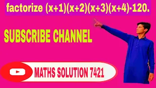 factorize (x+1)(x+2)(x+3)(x+4)-120. ❤️❤️❤️❤️