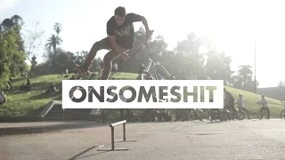 BMX - ONSOMESHIT X SUBROSA STREET RIDE