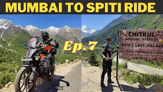 MUMBAI TO SPITI VALLEY RIDE |EP 7 |SANGLA TO KALPA | CHITKUL-INDIA'S LAST VILLAGE |KTM ADVENTURE 390