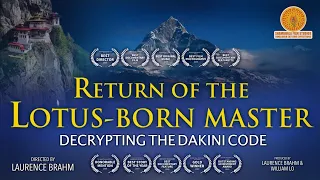 Return of the Lotus-Born Master: Decrypting the Dakini Code.  Directed by Laurence Brahm