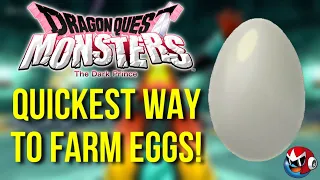 Dragon Quest Monsters The Dark Prince - Quickest Way To Get Eggs