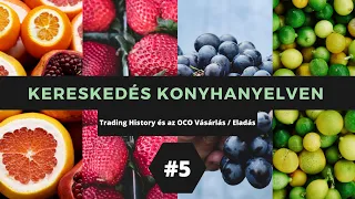 Kereskedés Konyhanyelven #5 - Trading History és az OCO Vásárlás / Eladás