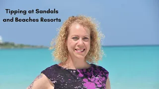 Tipping at Sandals and Beaches Resorts