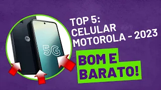 Top 5 Melhor Celular da Motorola Bom e Barato! [2023]