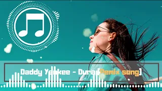 Daddy Yankee | Dura (REMIX SONG)