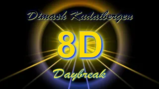 Dimash Kudaibergen│Daybreak║迪玛希│天亮了 (8D Audio)