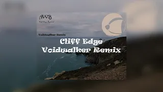 AWB - Cliff Edge (Voidwalker Remix)