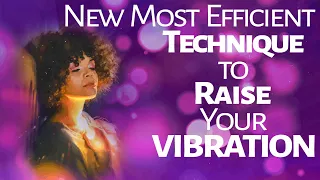 Abraham Hicks ~ New Most Efficient Technique to Raise Your Vibration