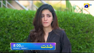 Shiddat Episode 23 Promo | Monday at 8:00 PM only on Har Pal Geo