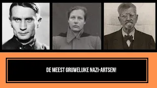 DE GRUWELIJKSTE NAZI-ARTSEN UIT DE TWEEDE WERELDOORLOG!