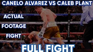 CANELO ALVAREZ VS CALEB PLANT ACTUAL FOOTAGE FULL FIGHT