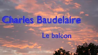 Le balcon - Les fleurs du mal - Charles Baudelaire - Poésie française - C.K.S.