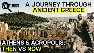 Wonders of Ancient Greece: Athens & the Acropolis, Then and Now | Ancient Greek History Documentary