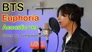 BTS - Euphoria Cover Acoustic ver. (by.song wonsub)