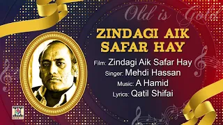 ZINDAGI AIK SAFAR HAY - MEHDI HASSAN - FILM ZINDAGI IK SAFAR HAI