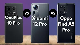 OnePlus 10 Pro Vs Xiaomi 12 Pro Vs Oppo Find X5 Pro || Cuál Es El Mas Pro