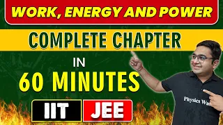 WORK, ENERGY AND POWER in 1 HOUR || Complete Chapter for JEE Main/Advanced