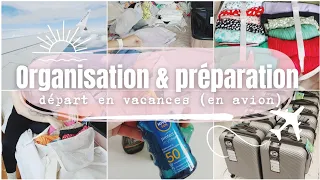 •Vlog• ORGANISATION & PRÉPARATION DÉPART EN VACANCES ON PRENDS L'AVION DIRECTION LE SOLEIL ! ✈️☀️