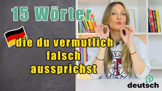 Diese 15 Wörter sprichst du vermutlich falsch aus🤐 | German words you probably pronounce wrong.