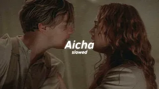 Aicha [ Slowed + Reverb ] Song || Overrated Mood