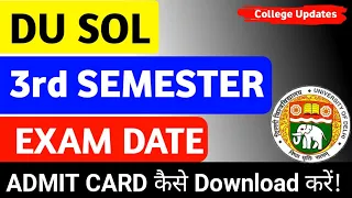 DU SOL: 3rd Semester Exam Date Update | How to Download Admit Card for Third Semester Exam in DU SoL