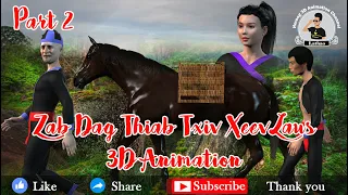 Zab Dag Thiab Txiv Xeev Laus 3D Animation Part 2