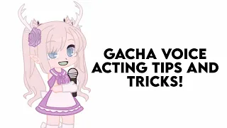 Gacha Voice Acting Tips! | For beginners | Tutorial