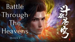 Battle Through The Heavens Season 6 | Release Date | Cast | Episode List | Plot