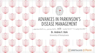 Advances in Parkinson’s Disease Management #ParkinsonsDiseaseManagement