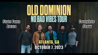 Old Dominion   - No Bad Vibes Tour  -  Atlanta, October 7, 2023 - Complete Show