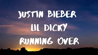 Justin Bieber, Lil Dicky   Running Over Lyrics