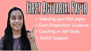 First Actuarial Paper: How to select, How to Prepare and more