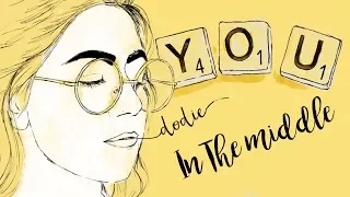 In The Middle Lyrics - dodie ("YOU" EP Official Audio)