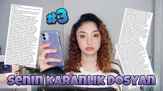 Senin Karanlık Dosyan. #3