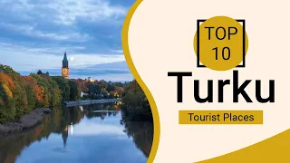 Top 10 Best Tourist Places to Visit in Turku | Finland - English